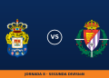 Las Palmas – Valladolid: hora y canal (LaLiga TV Hypermotion)
