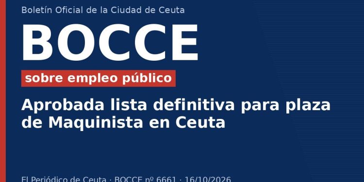 Aprobada lista definitiva para plaza de Maquinista en Ceuta