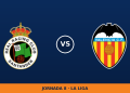 Racing de Santander – Valencia: horario y dónde ver el partido