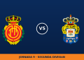 Mallorca – Las Palmas: horario y dónde ver el partido