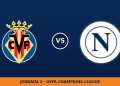 Villarreal – Napoli: horario y dónde ver el partido