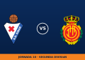 Eibar – Mallorca: horario y dónde ver el partido