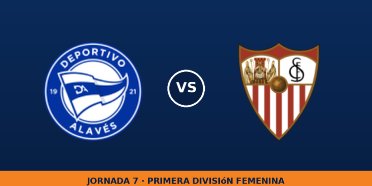 Deportivo Alavés W – Sevilla W: hora y canal de TV (DAZN)