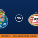 FC Porto – PSV Eindhoven: horario y dónde ver el partido