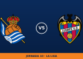 Real Sociedad – Levante: hora y canal de TV (DAZN LaLiga)