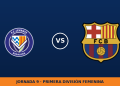 FC Levante Badalona W – Barcelona W: hora y canal de TV (DAZN)