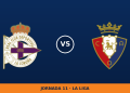 Deportivo de La Coruña – Osasuna: horario y dónde ver el partido