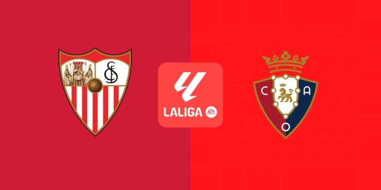 Sevilla – Osasuna: Horario, dónde ver en televisión y claves del partido de LaLiga EA Sports